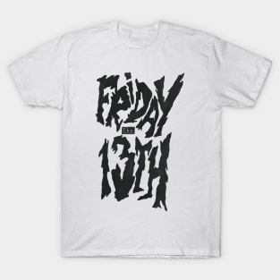 Friday 13th! T-Shirt